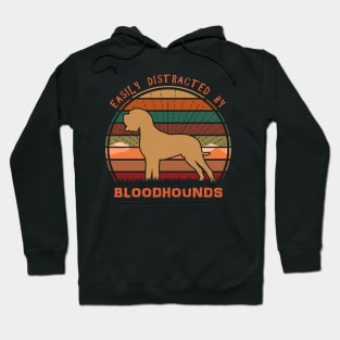 Easily Distracted By Bloodhounds Hoodie